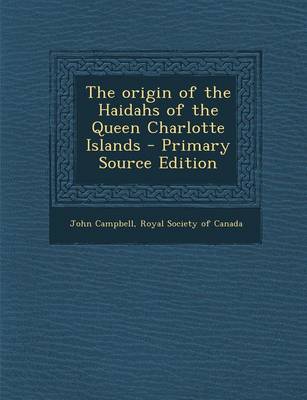 Book cover for The Origin of the Haidahs of the Queen Charlotte Islands