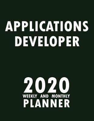 Book cover for Applications Developer 2020 Weekly and Monthly Planner