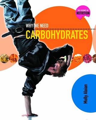 Cover of Why We Need Carbohydrates