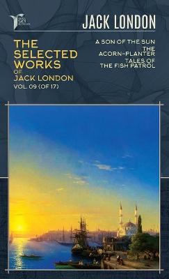 Cover of The Selected Works of Jack London, Vol. 09 (of 17)