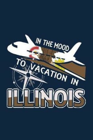 Cover of In The Mood To Vacation In Illinois