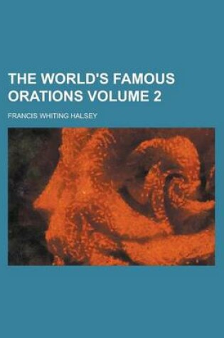 Cover of The World's Famous Orations Volume 2