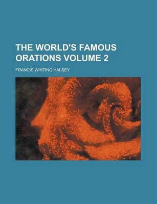 Book cover for The World's Famous Orations Volume 2