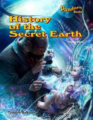 Book cover for History Of The Secret Earth Volume Three