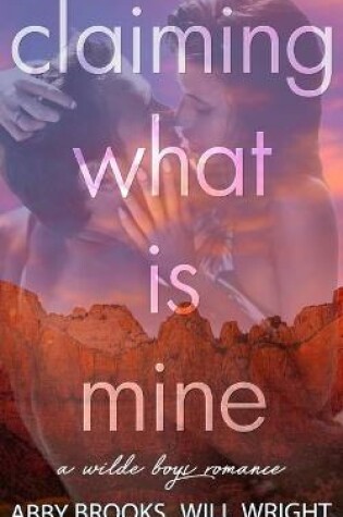 Cover of Claiming What Is Mine