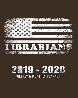 Book cover for Librarian 2019 - 2020 Weekly & Monthly Planner