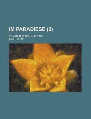 Book cover for Im Paradiese; Roman in Sieben Buchern (2 )