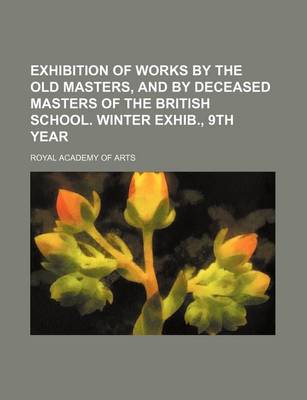 Book cover for Exhibition of Works by the Old Masters, and by Deceased Masters of the British School. Winter Exhib., 9th Year