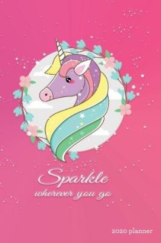 Cover of Sparkle Wherever You Go 2020 Planner