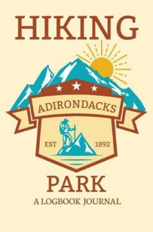 Cover of Hiking Adirondacks Park A Logbook Journal