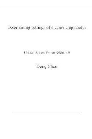 Cover of Determining settings of a camera apparatus