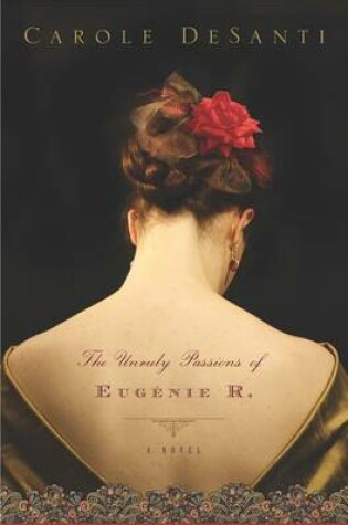 Cover of The Unruly Passions of Eugénie R.