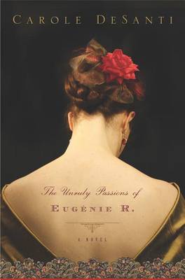 Book cover for The Unruly Passions of Eugénie R.