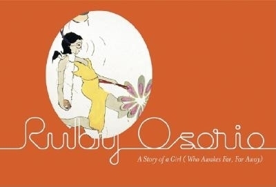 Book cover for Ruby Osorio: A Story Of A Girl (Who Awakes Far, Far, Away)