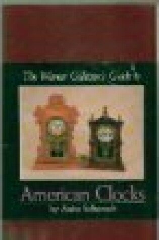 Cover of The Warner Collector's Guide to American Clocks