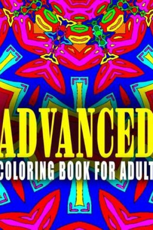 Cover of ADVANCED COLORING BOOK FOR ADULT - Vol.1