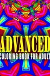 Book cover for ADVANCED COLORING BOOK FOR ADULT - Vol.1