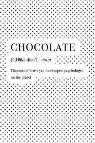 Cover of Chocolate the Most Effective Yet the Cheapest Psychologist on the Planet