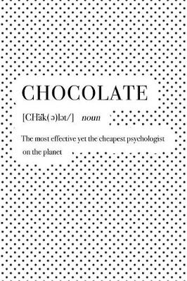 Book cover for Chocolate the Most Effective Yet the Cheapest Psychologist on the Planet