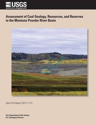 Book cover for Assessment of Coal Geology, Resources, and Reserves in the Montana Powder River Basin