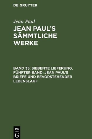 Cover of Jean Paul's Sammtliche Werke, Band 35, Siebente Lieferung. Funfter Band