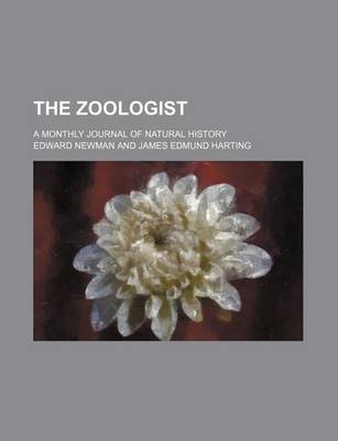 Book cover for Zoologist; A Monthly Journal of Natural History