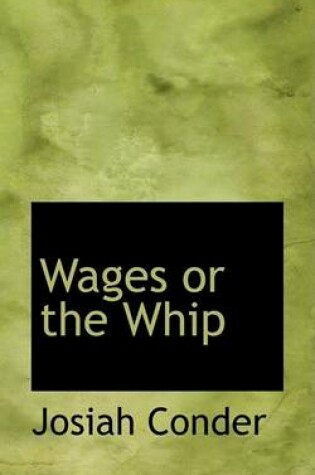 Cover of Wages or the Whip