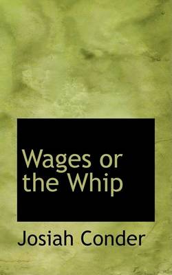 Book cover for Wages or the Whip