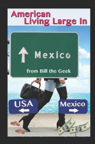 Cover of American Living Large in Mexico