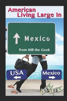 Cover of American Living Large in Mexico