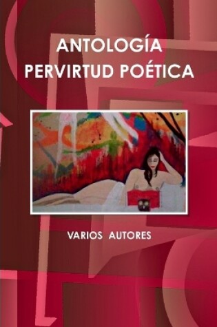 Cover of Antolog�a Pervirtud Po�tica I a