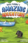 Book cover for Baby Bunny's Amazing Adventure