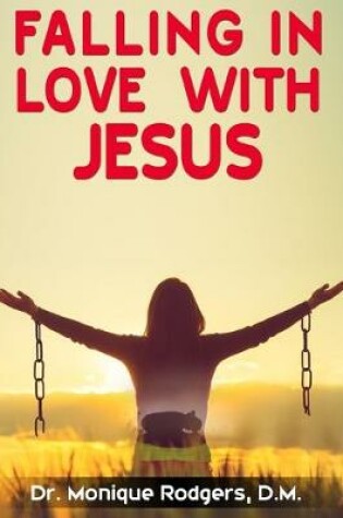 Cover of Falling in Love with Jesus