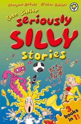 Book cover for Even Sillier Seriously Silly Stories!