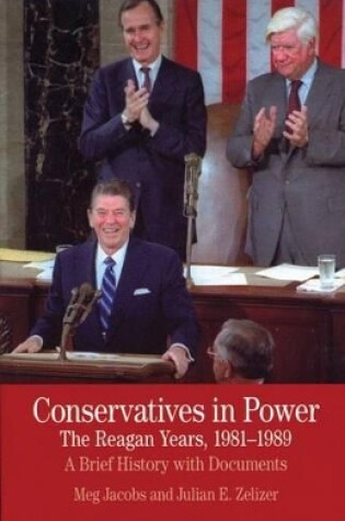 Cover of Conservatives in Power: The Reagan Years, 1981-1989