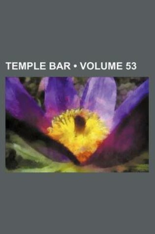 Cover of Temple Bar (Volume 53)