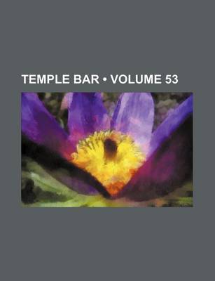 Book cover for Temple Bar (Volume 53)