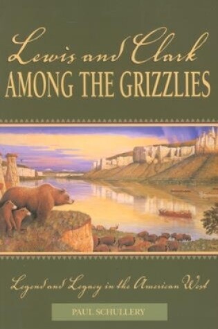 Cover of Lewis and Clark among the Grizzlies