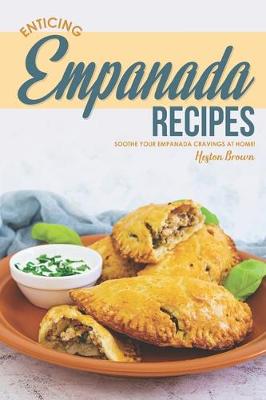 Book cover for Enticing Empanada Recipes
