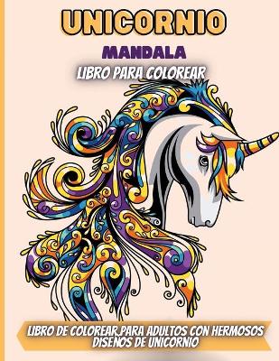 Book cover for Unicornio Mandala Libro Para Colorear