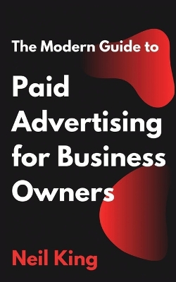 Book cover for The Modern Guide to Paid Advertising for Business Owners