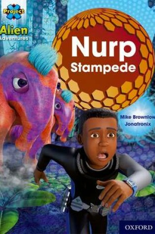 Cover of Project X: Alien Adventures: Turquoise: Nurp Stampede
