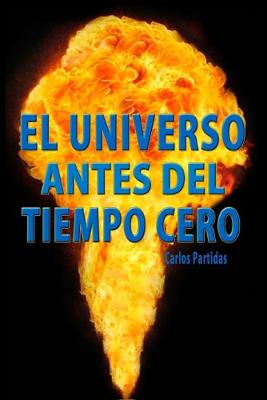 Book cover for El Universo Antes del Tiempo Cero