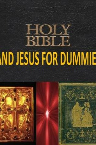 Cover of Holy Bible And Jesus For Dummies