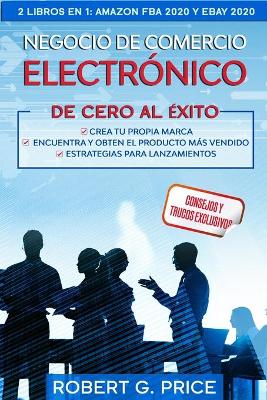 Book cover for Negocio de Comercio Electr�nico de Cero Al �xito! 2 Libros En 1
