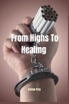 Book cover for From Highs To Healing