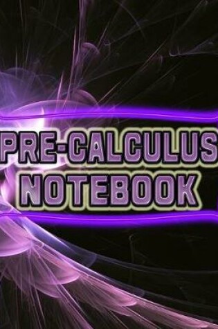 Cover of Pre-Calculus Notebook