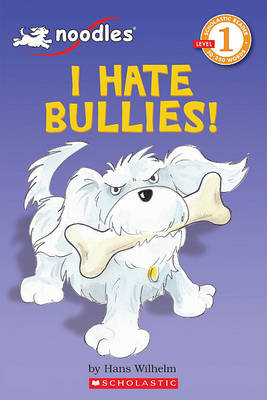 Cover of Noodles: I Hate Bullies!