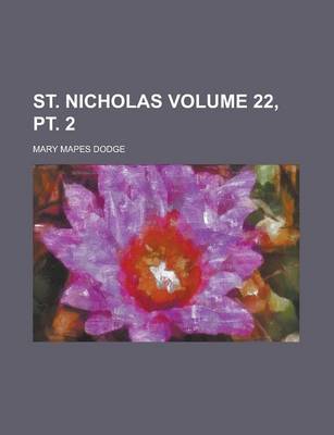 Book cover for St. Nicholas Volume 22, PT. 2