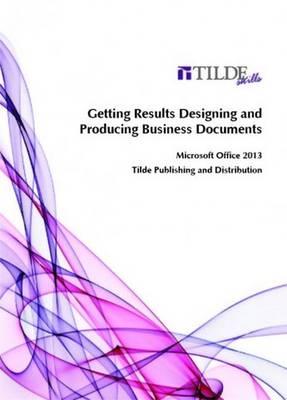 Cover of Getting Results Designing and Producing Business Documents